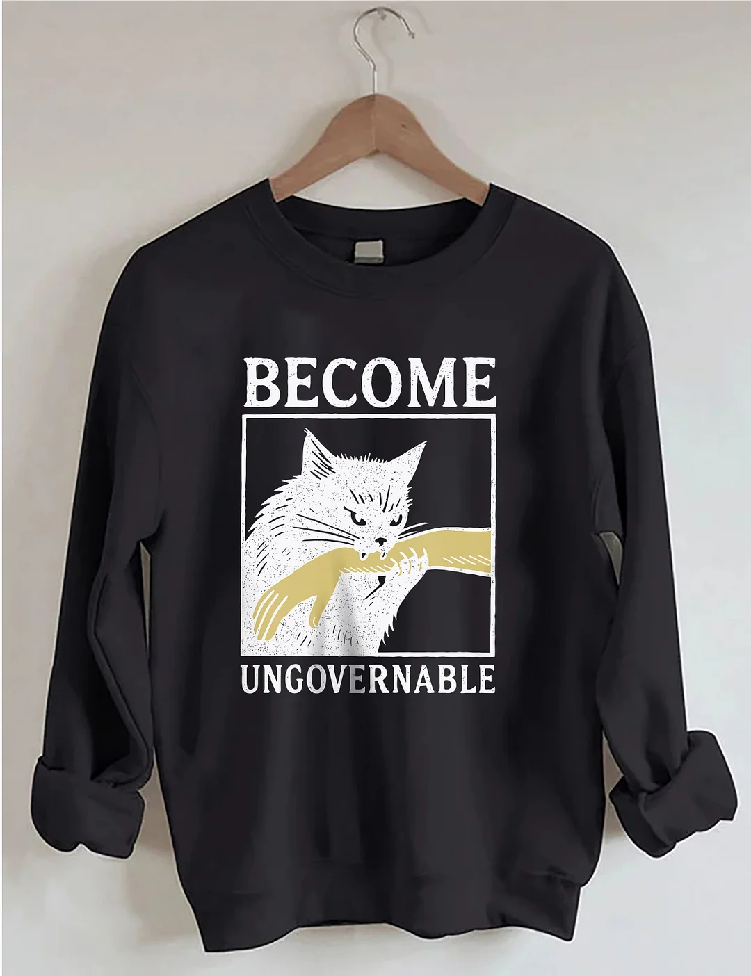 Become Ungovernable Sweatshirt