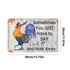 Chicken Some Days You Just Have To Say Cluck It And Walk Away - Vintage Metal Signs - 20*30cm/30*40cm - Warning&Farm