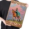 Cowgirl You Don't Stop Riding When You Get Old - Vintage Metal Signs(12*16Inch)