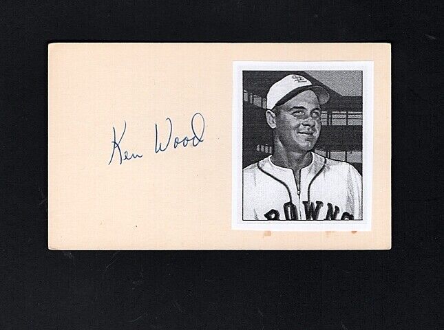 1948-51 KEN WOOD-ST LOUIS BROWNS AUTOGRAPHED 3X5 CARD W/Photo Poster painting-(d.2007)