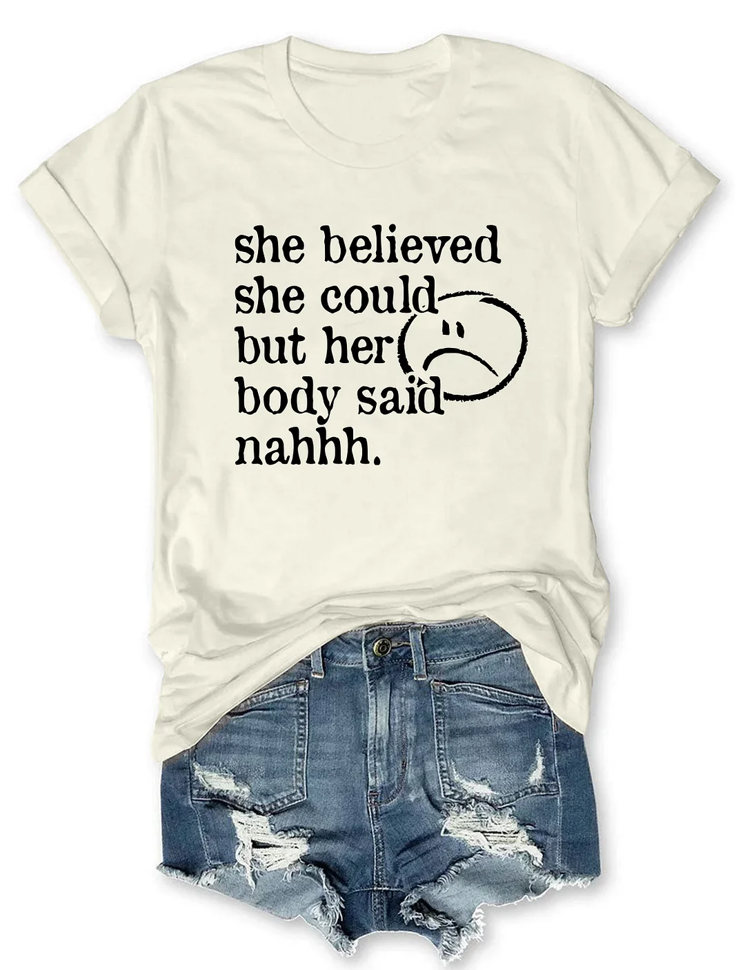 She Believed She Could T-Shirt