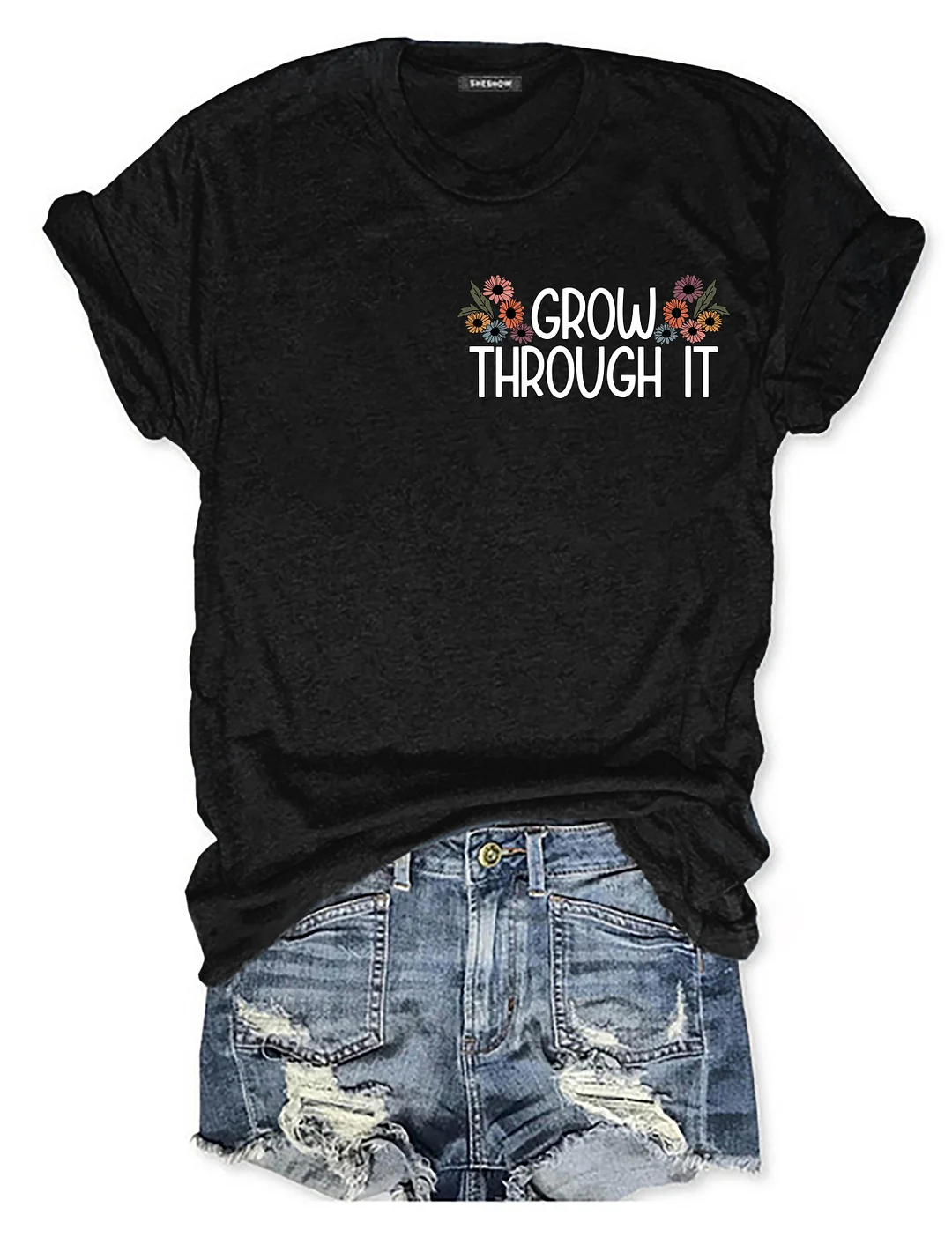 Grow Through It T-shirt