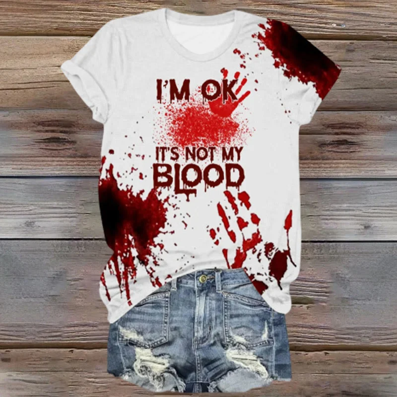 I'm Ok It's Not My Blood Funny Halloween T-shirt