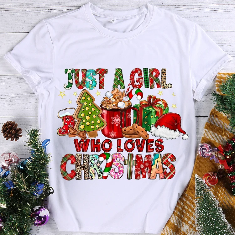 🎉Merry Christmas - Just A Girl Who Loves Christmas Round Neck T-shirt