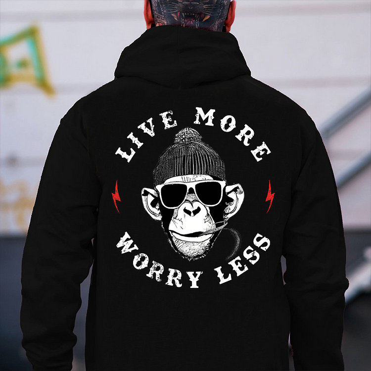 Live More Worry Less Hoodie