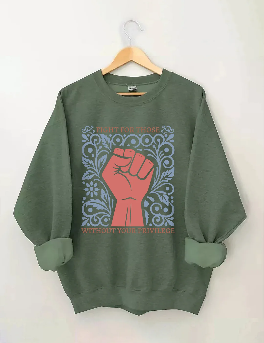 Fight For Those Without Your Privilege Sweatshirt