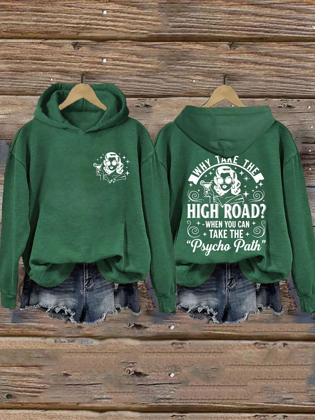 Why Take The High Road When You Can Take The Psycho Path Hoodie