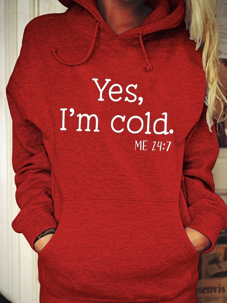 Women Yes, I'm Cold Hoodie socialshop