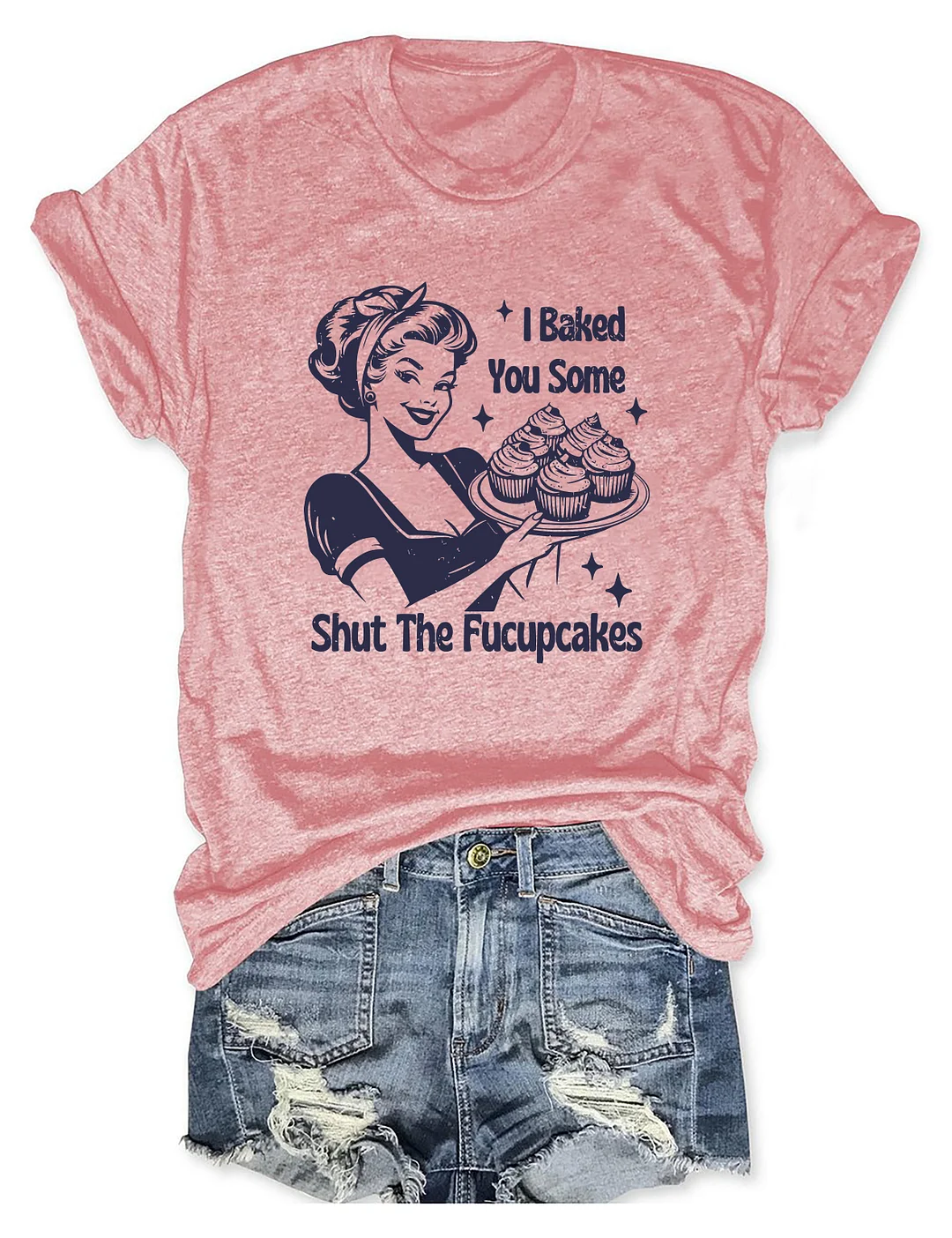 Shut The Fucupcakes Funny T-shirt