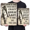 Once Upon A Time There Was A Crazy Horse Lady It Was Me - Vintage Metal Signs - 20*30cm/30*40cm - Western&Warning