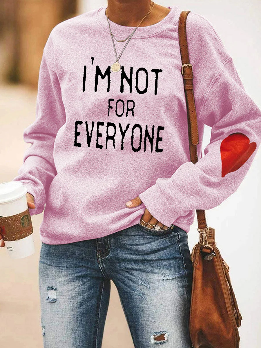 I'm Not For Everyone Sweatshirt