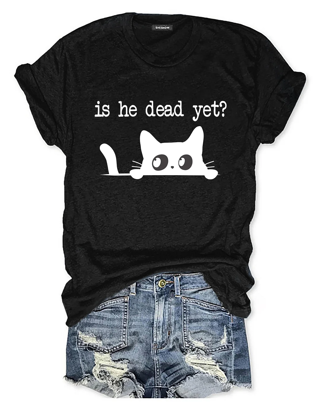 Is He Dead Yet T-Shirt