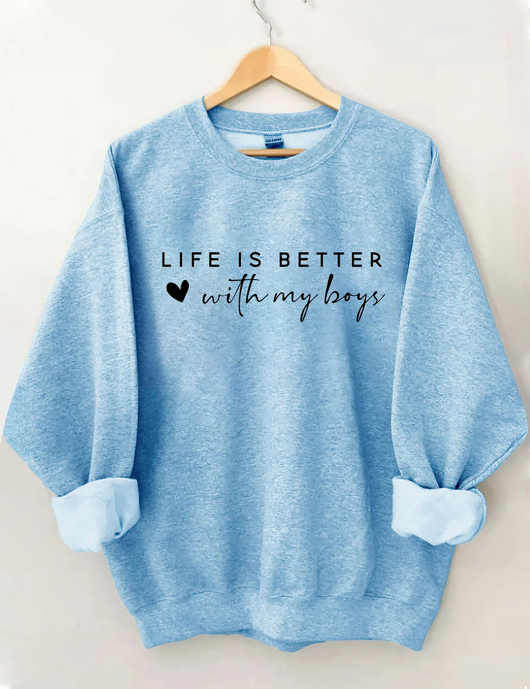 Life is Better With My Boys Sweatshirt