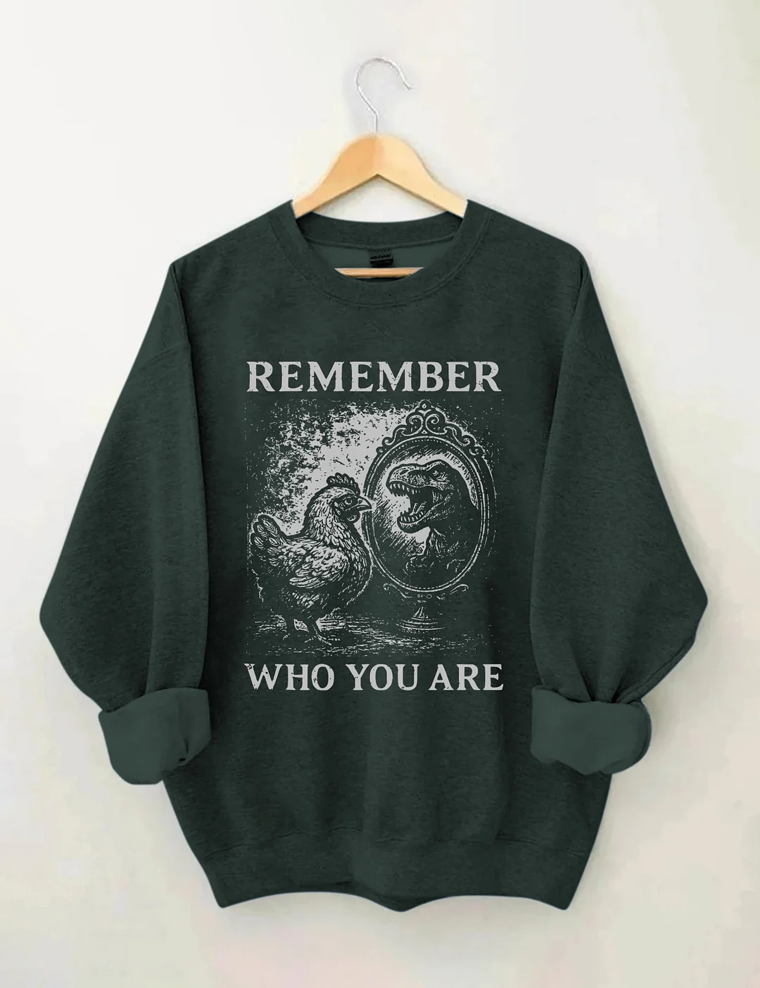 Remember Who You Are Sweatshirt