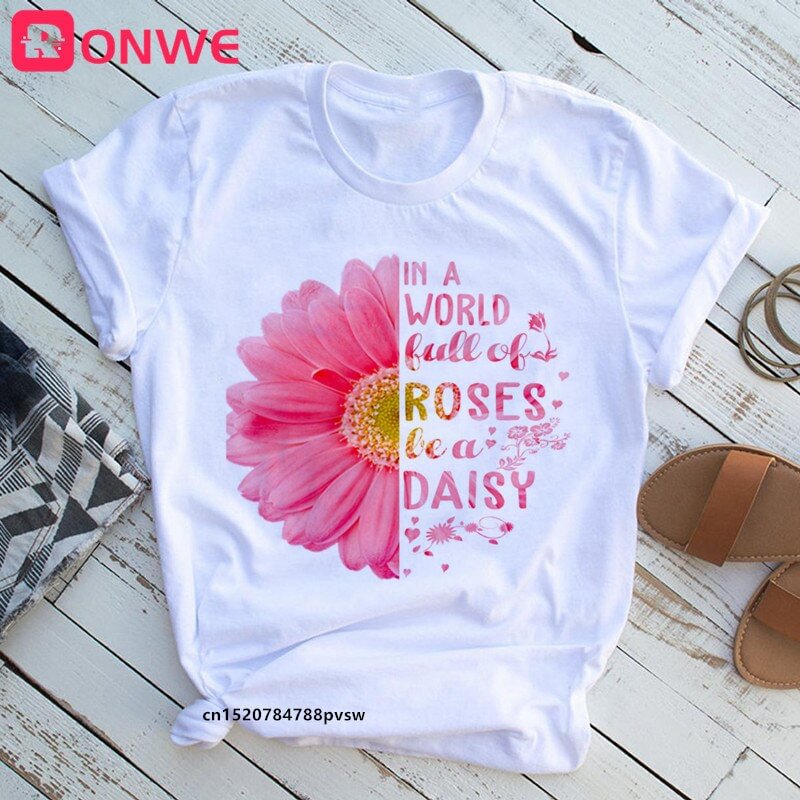 Women In a World Full Of Roses Be A Daisy T shirt Girl Sunflower Funny T-shirt Female Harajuku 90s Clothes,Drop Ship