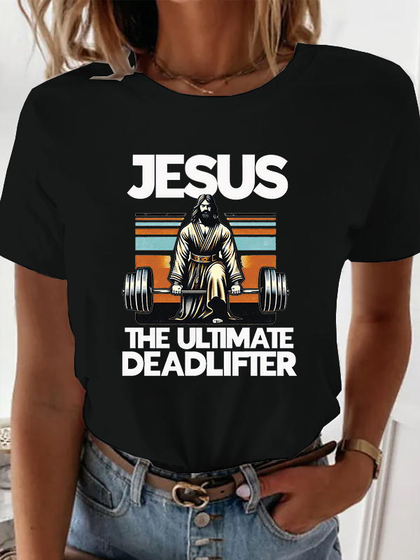 Jesus The Ultimate Deadlifter T-shirt