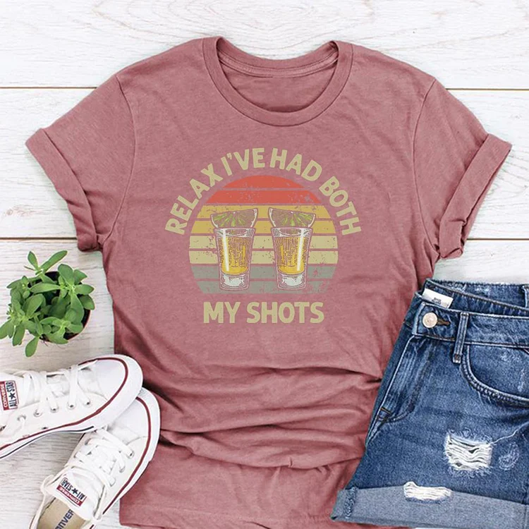 Relax I've Had Both My Shots T-shirt Tee-05287