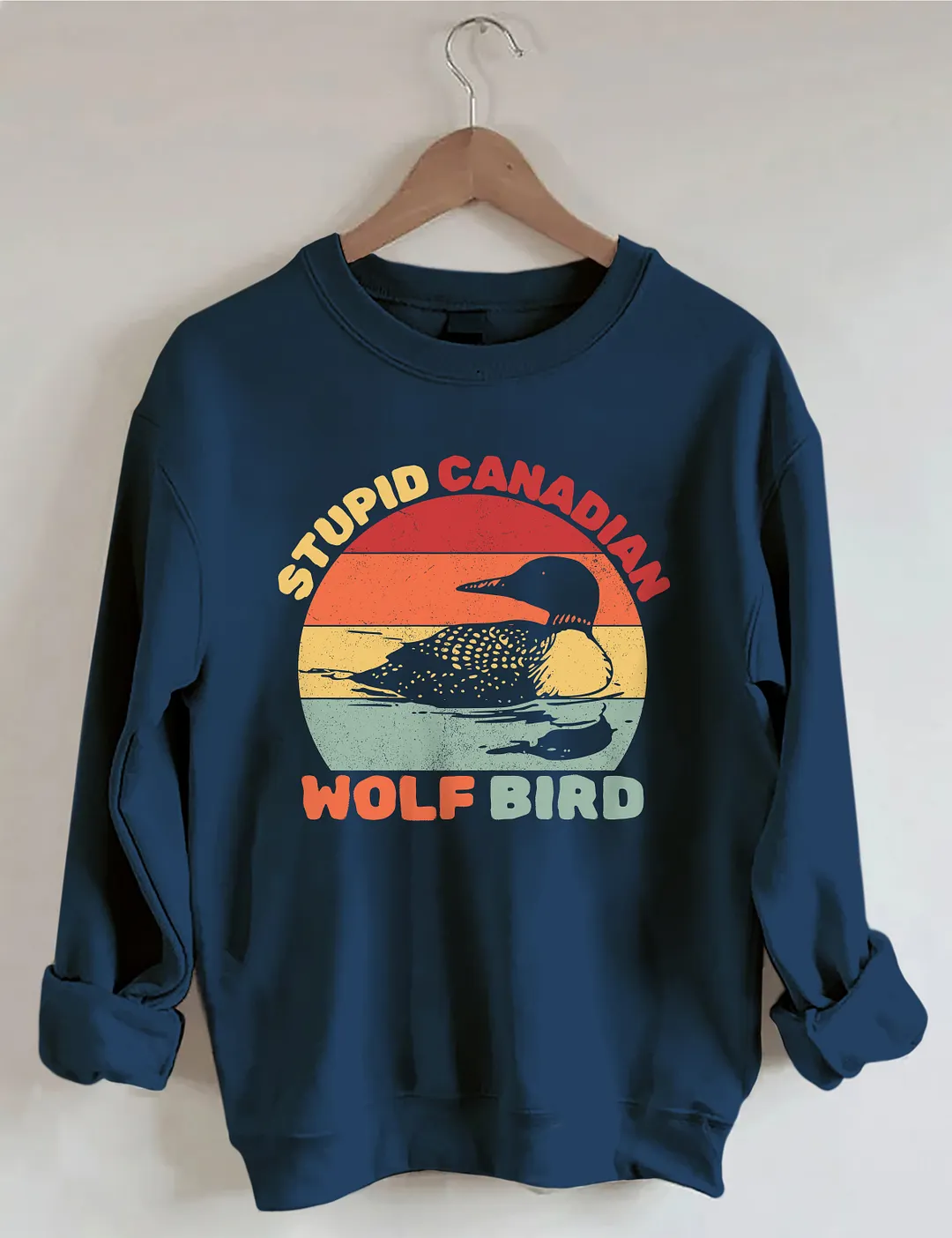 Stupid Canadian Wolf Bird Sweatshirt