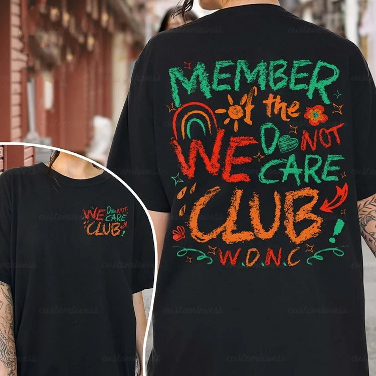 Member Of The We Do Not Care Club Women T-shirt