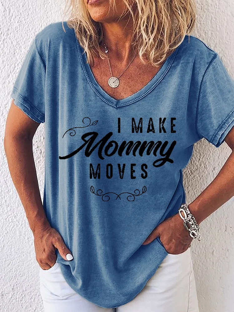 Bestdealfriday I Make Mommy Moves Women's T-Shirt