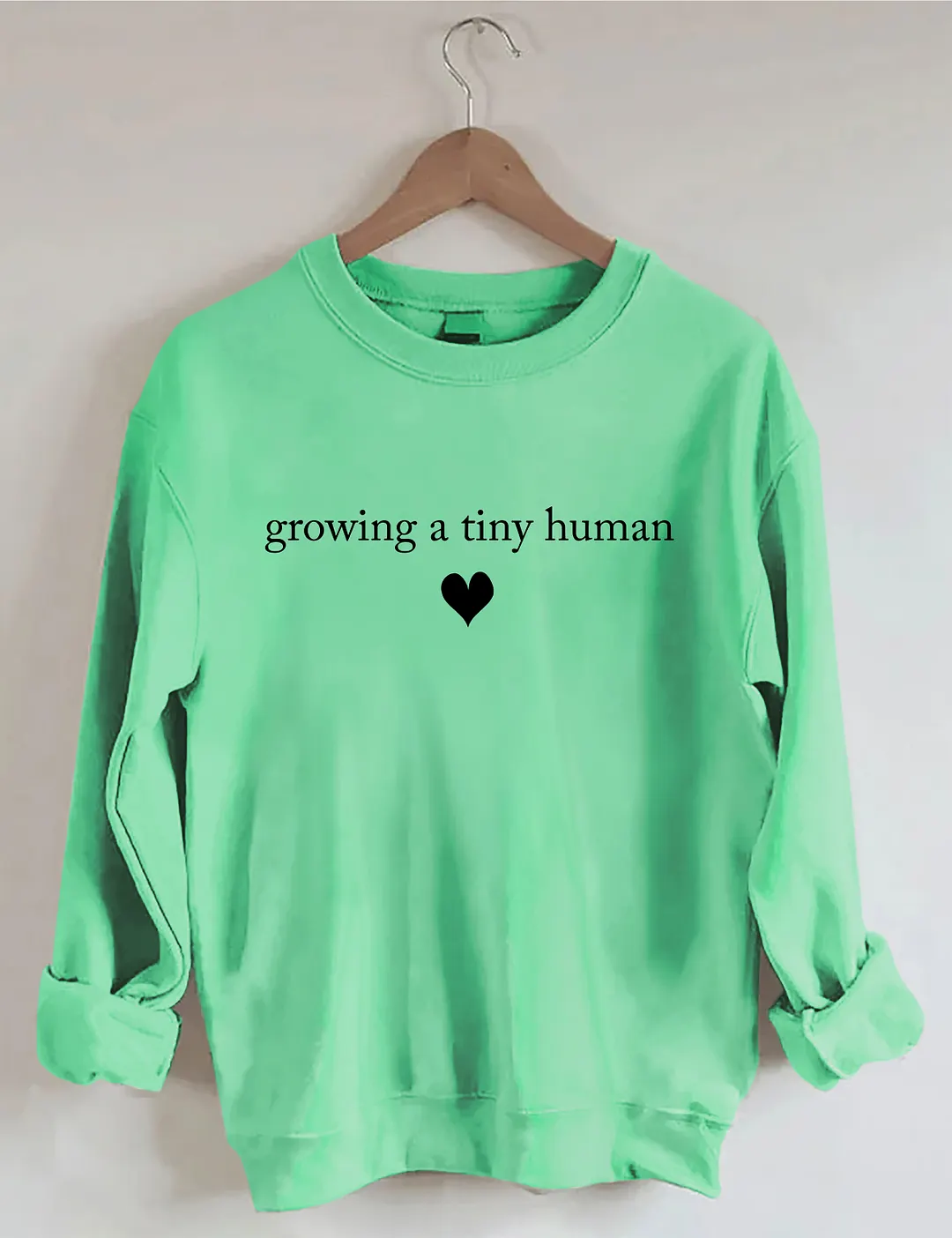 Growing A Tiny Human Sweatshirt