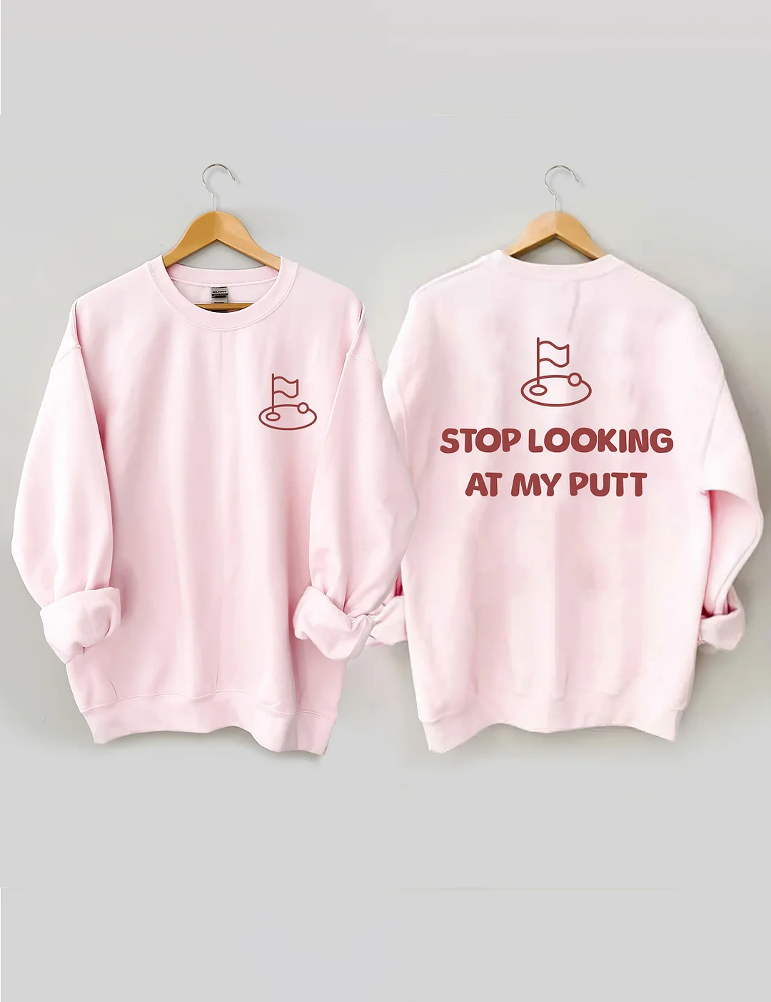 Stop Looking At My Putt Golf Sweatshirt