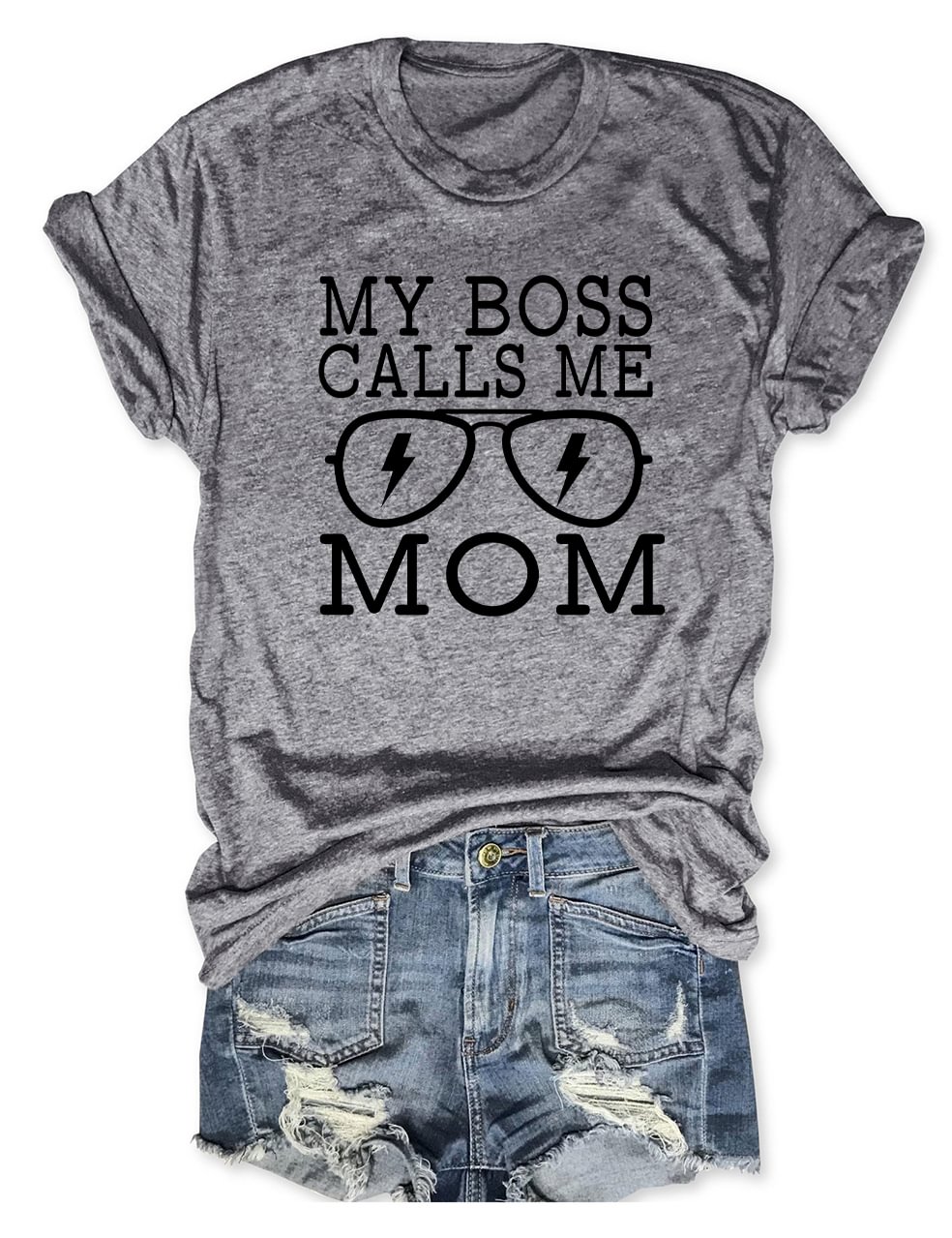 my boss calls me mom shirt