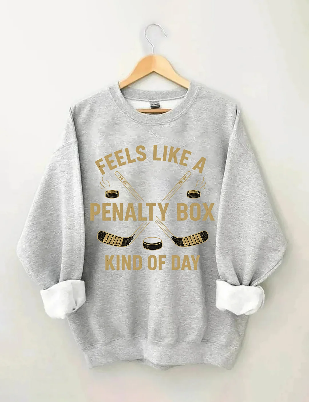 Feels Like A Penalty Box Kind Of Day Funny Hockey Game Day Sweatshirt