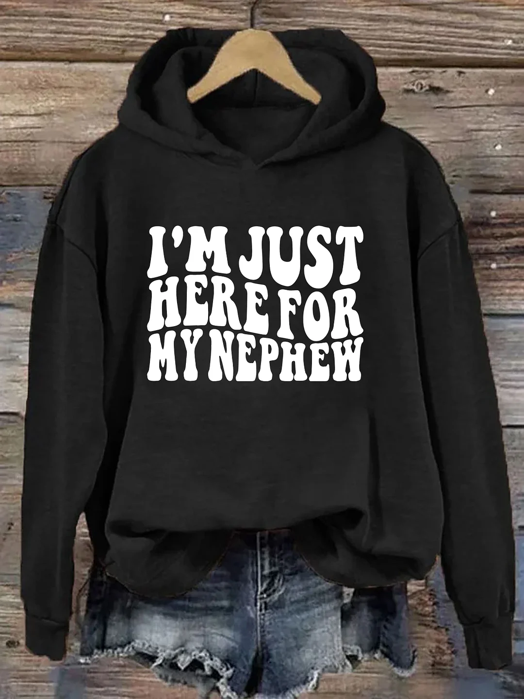 Im Just Here For My Nephew Hoodie