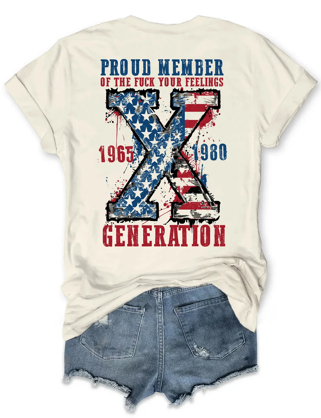 Proud Member Of The Fuck Your Feelings Generation X T-shirt