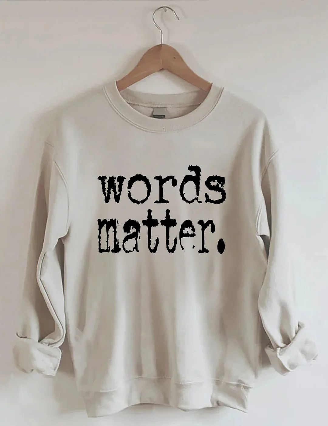 Words Matter Sweatshirt