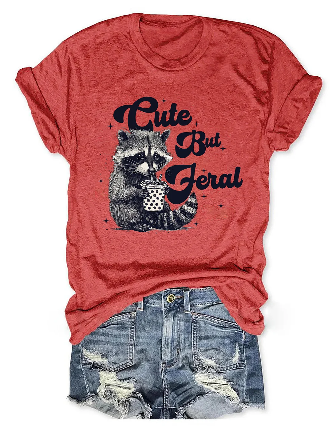 Cute But Feral T-Shirt