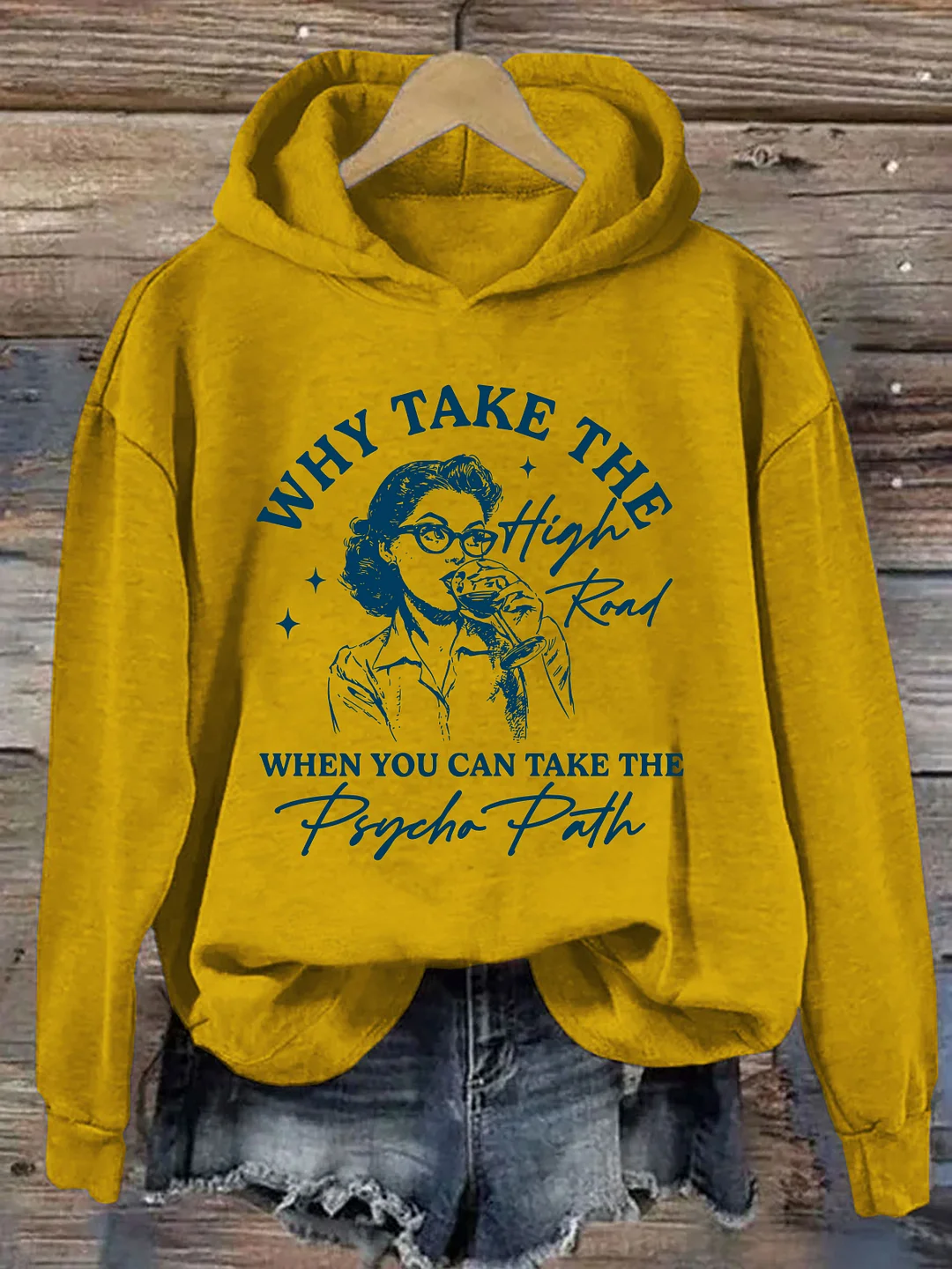 Why Take The High Road When You Can Take The Psycho Path Hoodie