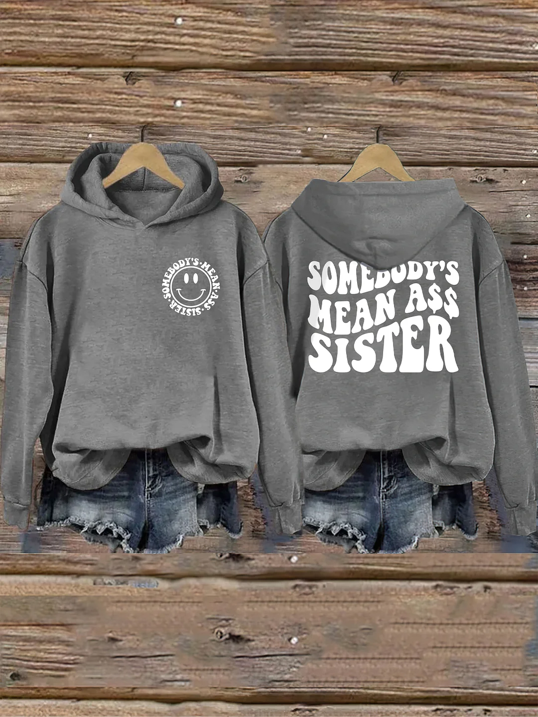 Somebody's Mean Ass Sister Hoodie