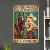 Being a Cowgirl - Vintage Metal Signs(12*16Inch) - Cowgirl