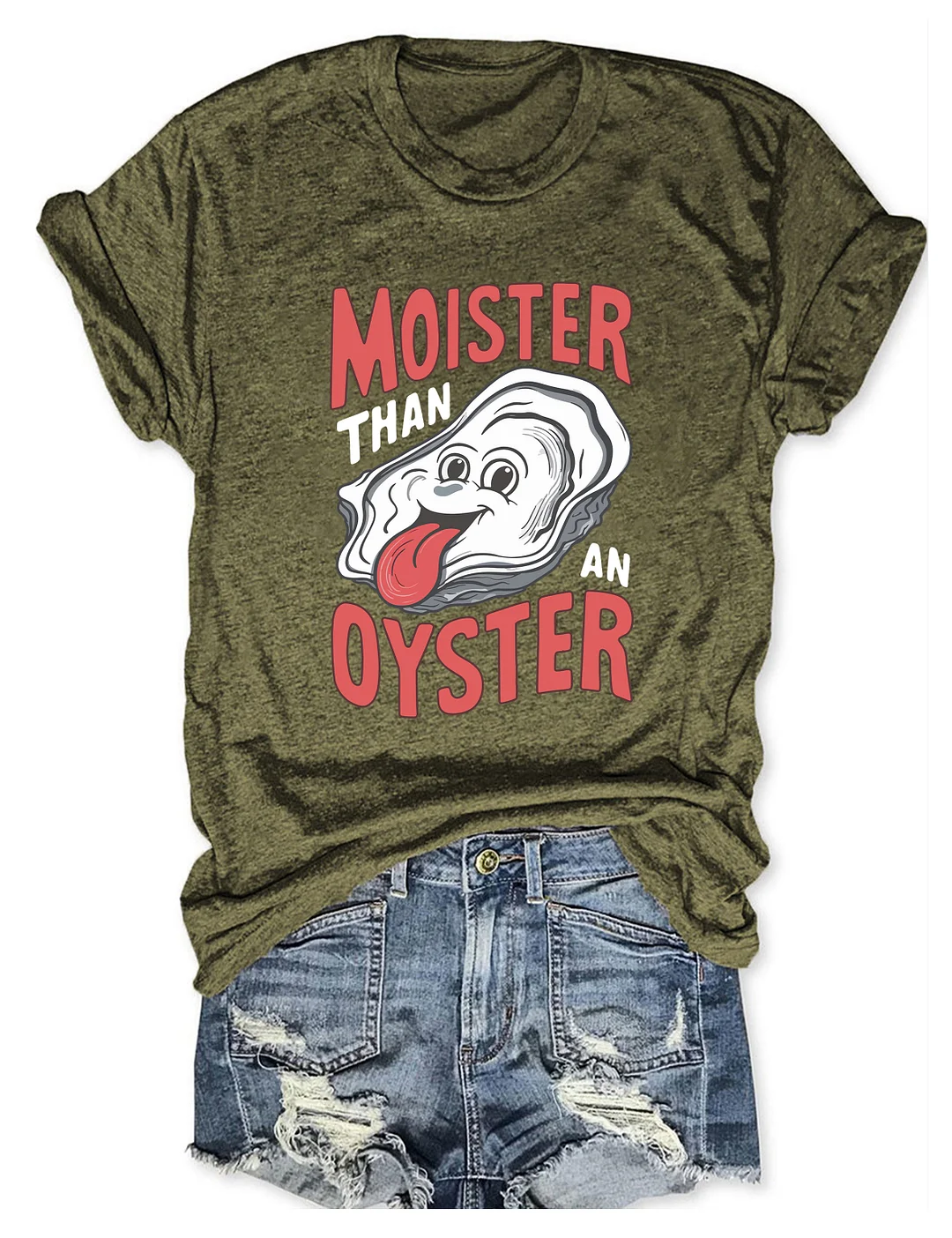 Moister Than An Oyster T-Shirt