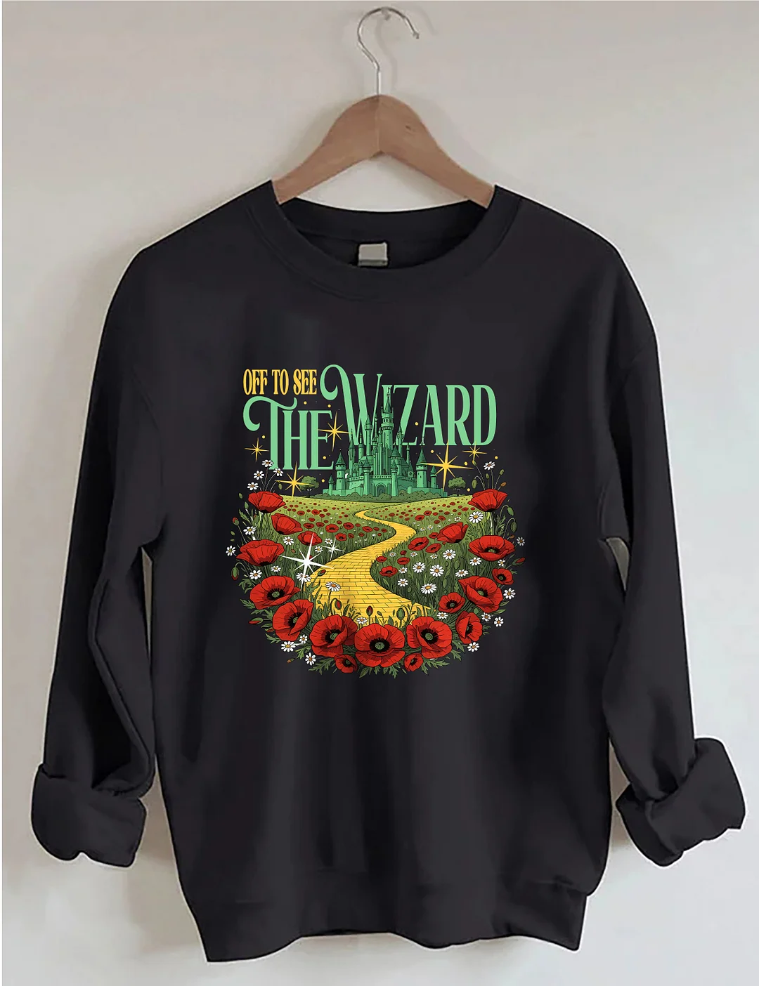 Off To See The Wizard Sweatshirt