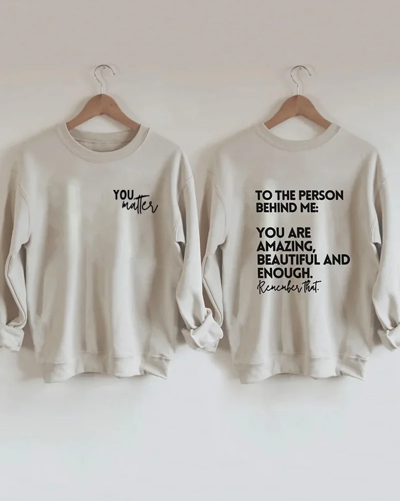 You are Amazing Beautiful and Enough Sweatshirt