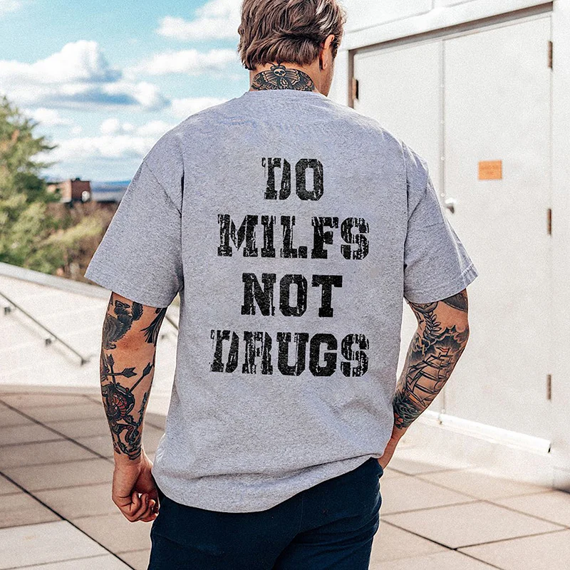 Do Milfs Not Drugs Printed T-shirt -  