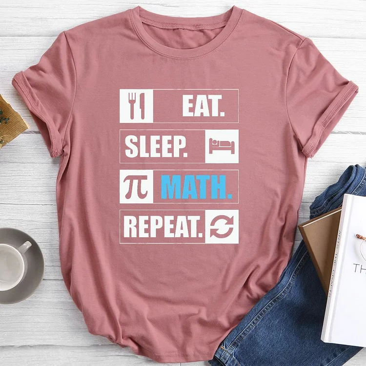 Eat sleep math repeat Round Neck T-shirt