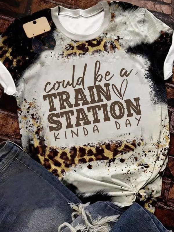 Could Be A Train Station Kinda Day Leopard T-Shirt