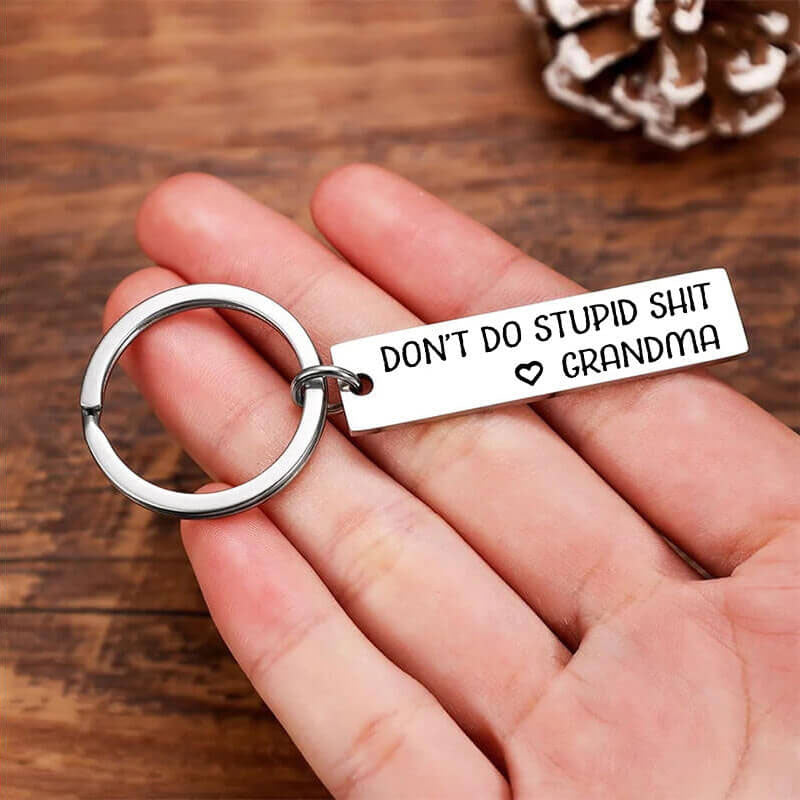 Unique Gift Don't Do Stupid Funny Keychain for Your Kids - From Grandma/Grandpa