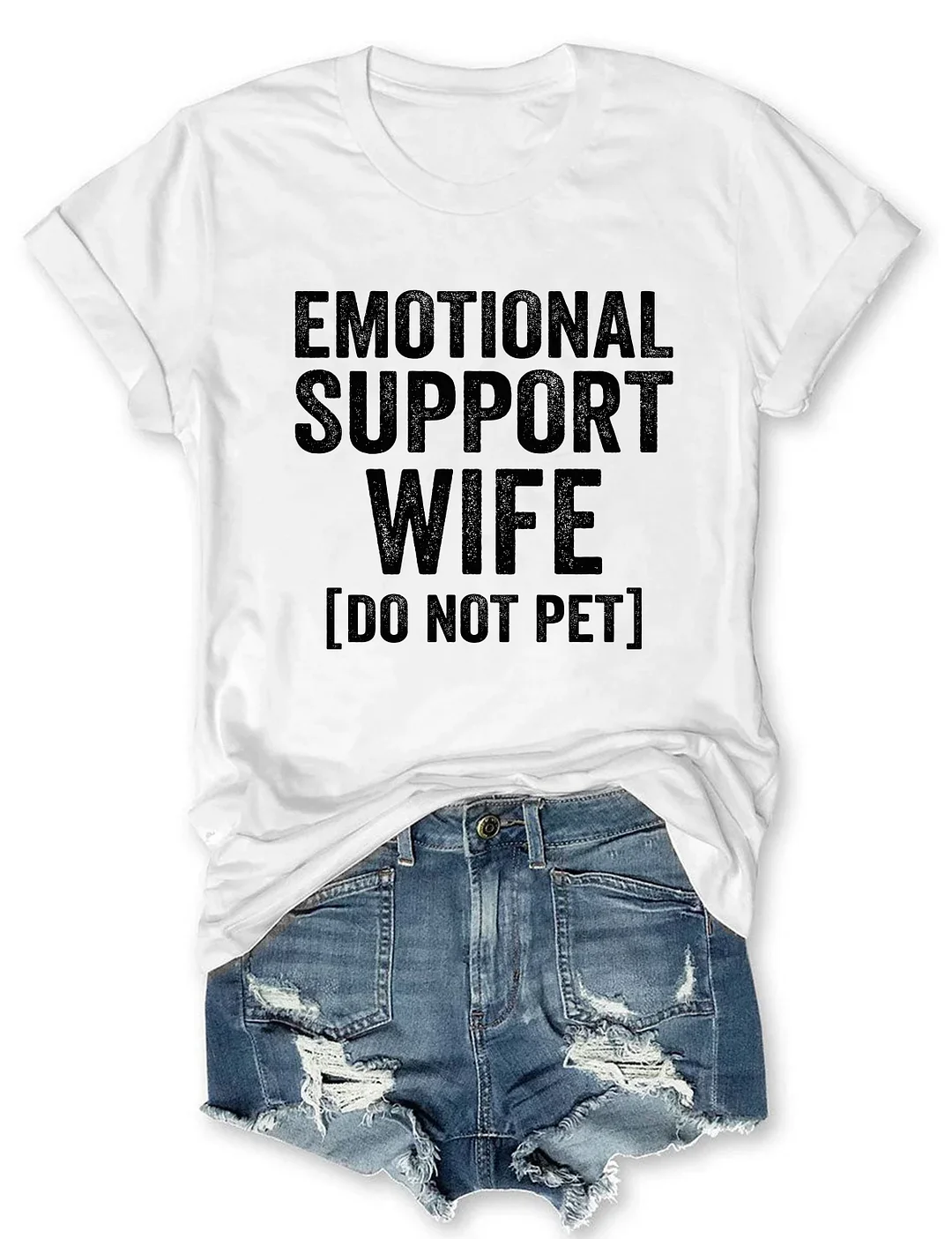 Emotional Support Wife Do Not Pet T-Shirt