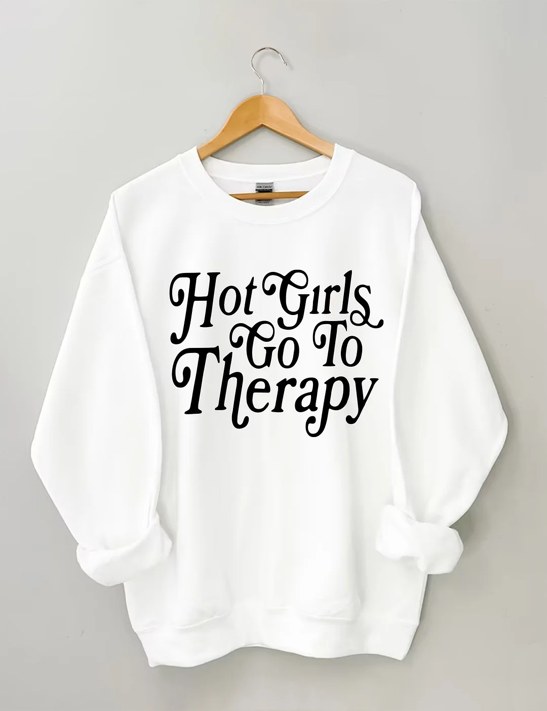 Hot Girls Go To Therapy Sweatshirt