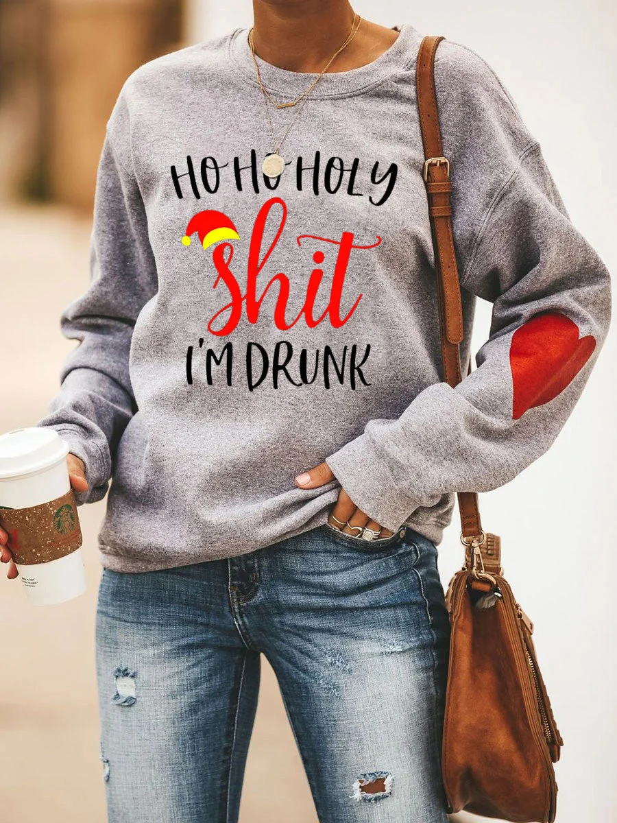 HO HO Holly Shit I'm Drunk Sweatshirt