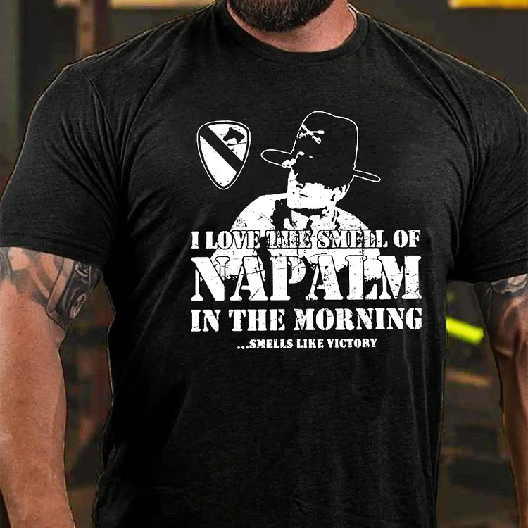 I Love The Smell Of Napalm In The Morning Vietnam War T-shirt
