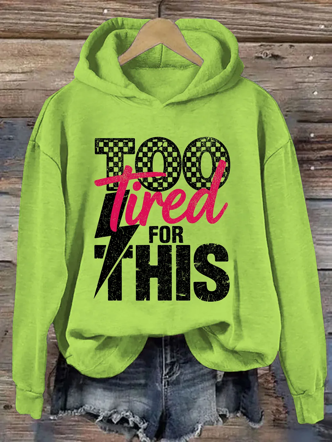 Too Tired For This Hoodie
