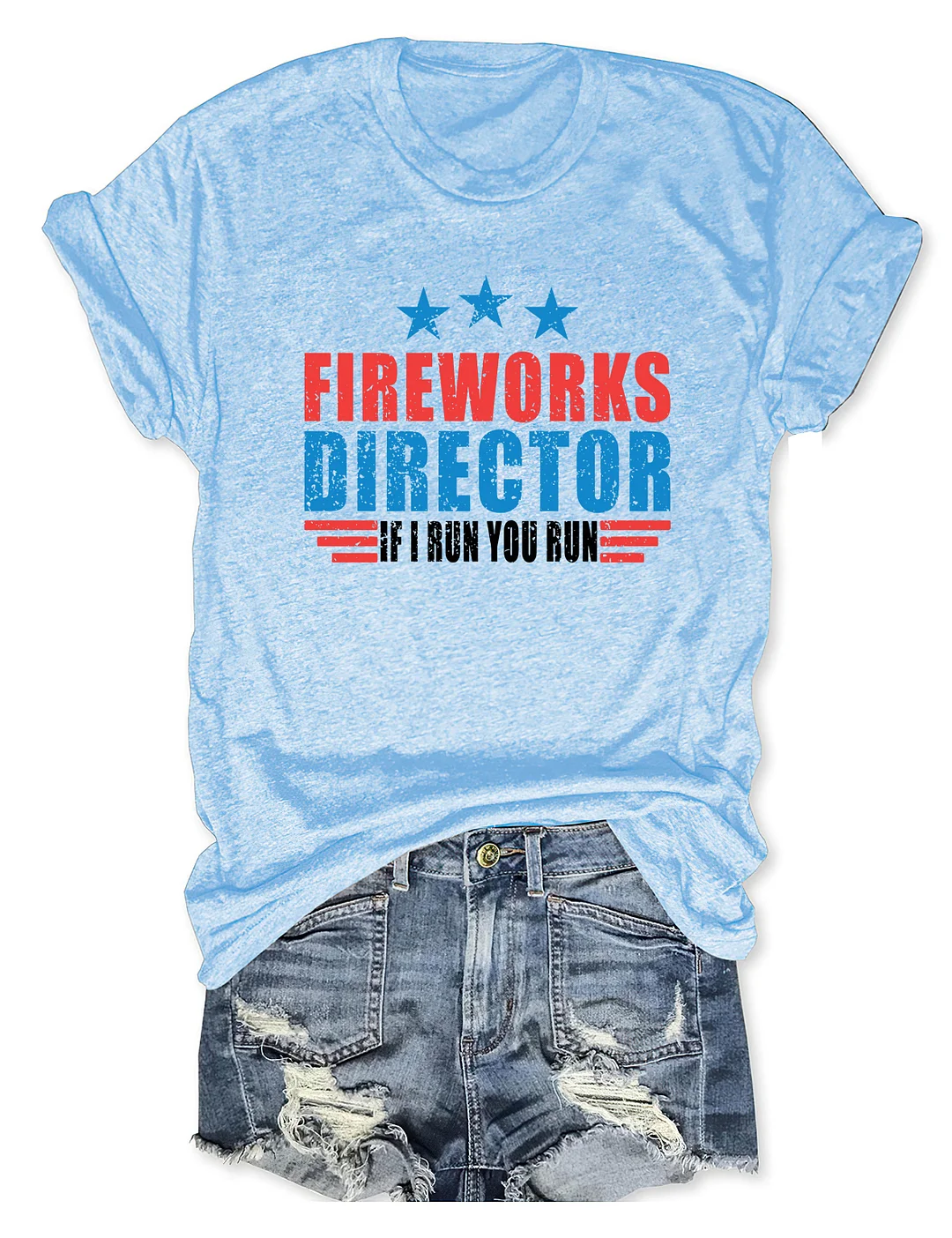 Fireworks Director If I Run You Run T-shirt