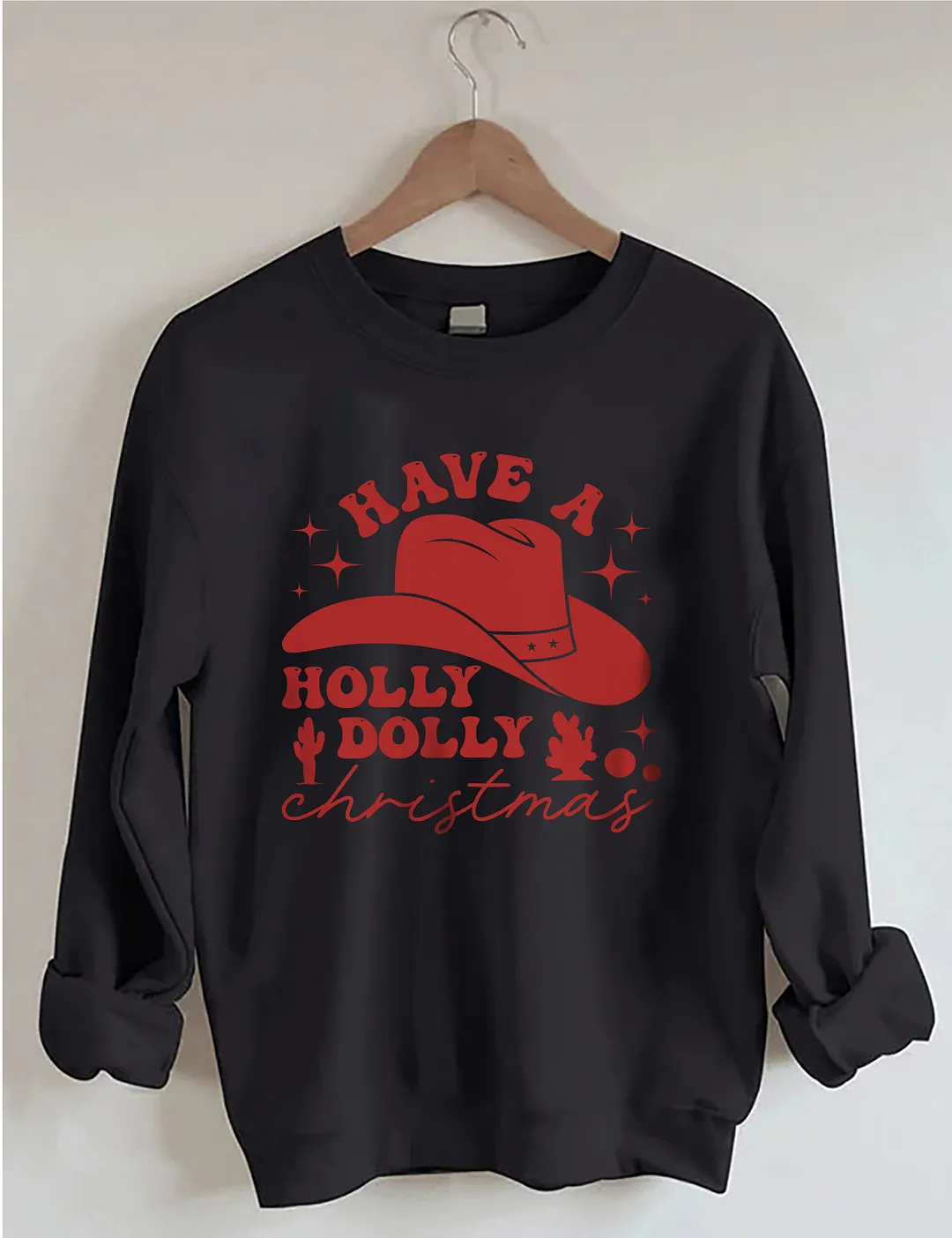 Have A Holly Dolly Funny Christmas Sweatshirt