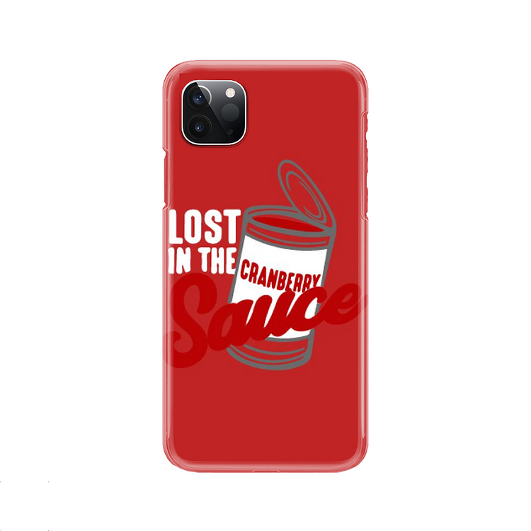 Lost In The Cranberry Sauce, Thanksgiving iPhone Case